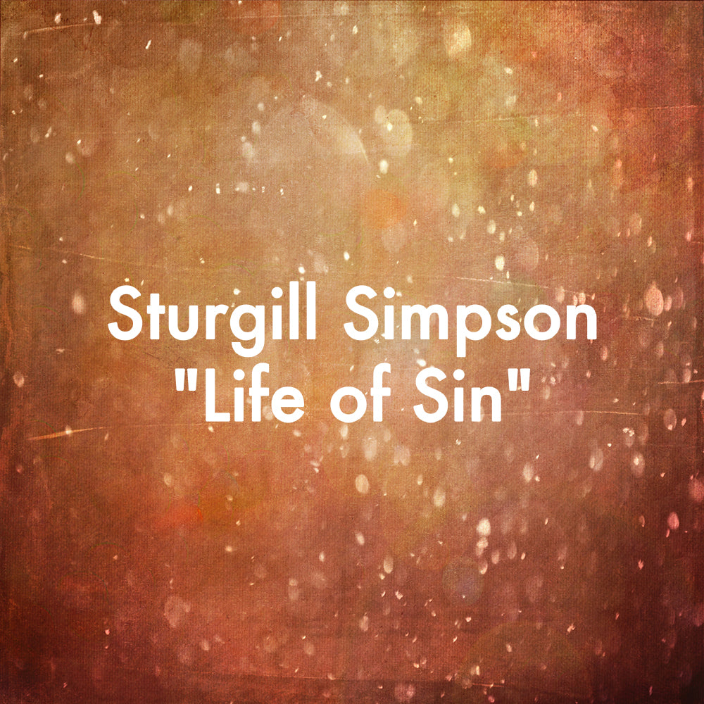 Sturgill Simpson "Life of Sin"