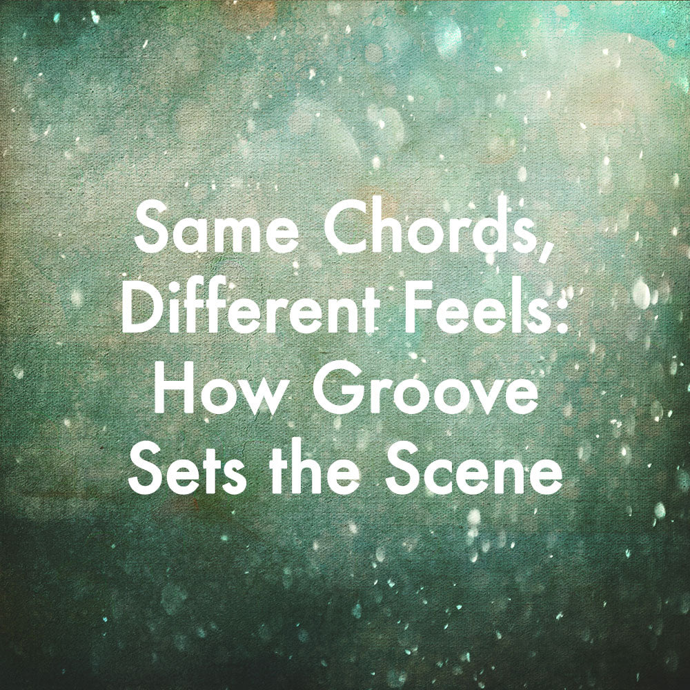 Same Chords, Different Feels: How Groove Sets the Scene