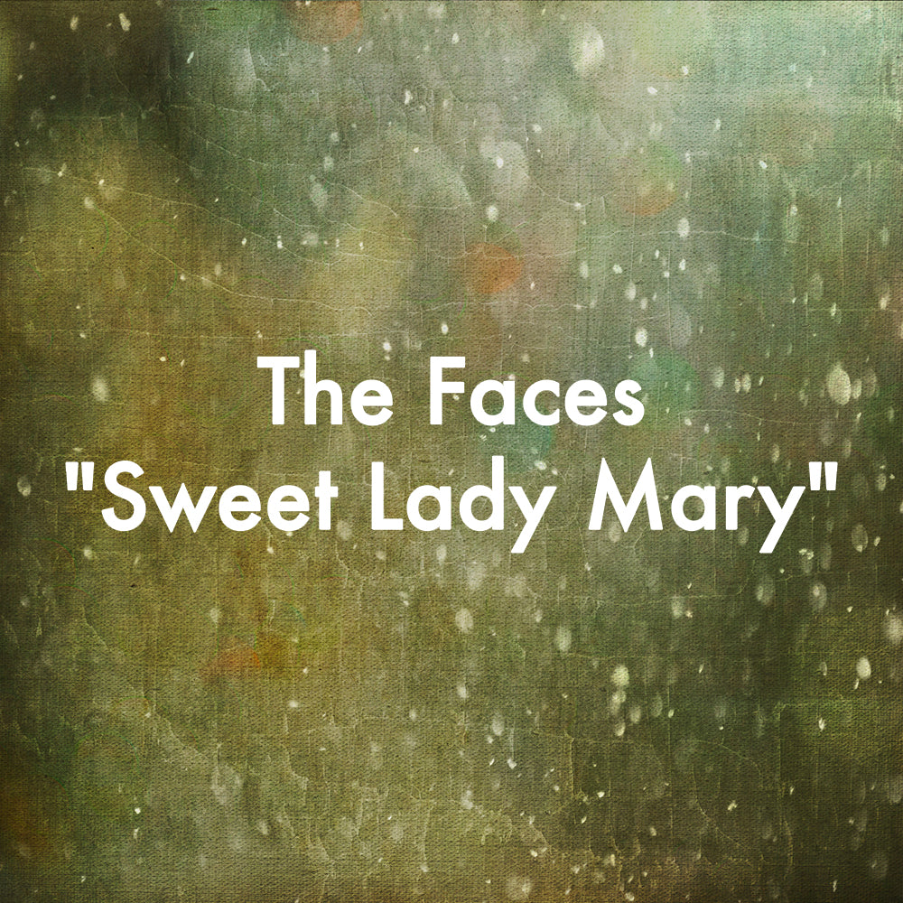 The Faces "Sweet Lady Mary"