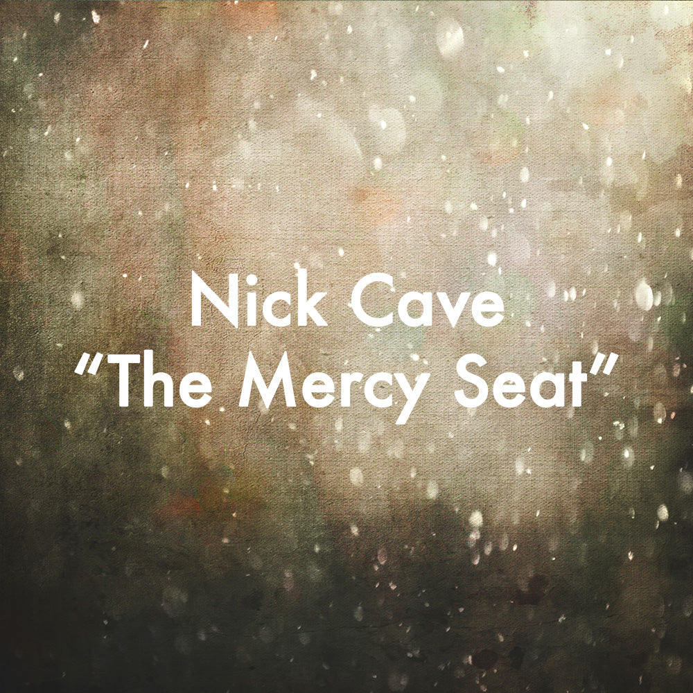 Nick Cave "The Mercy Seat"
