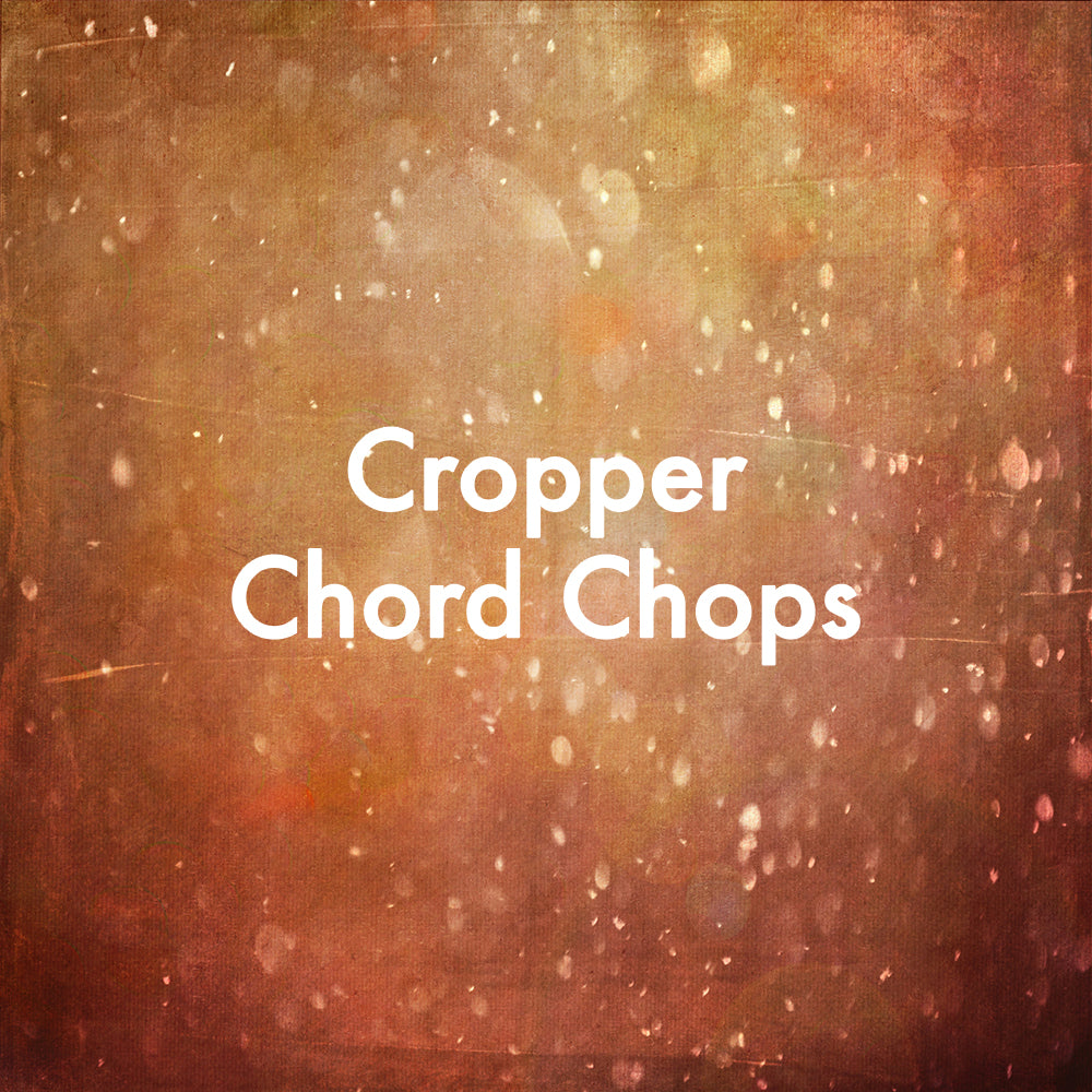 Cropper Chord Chops