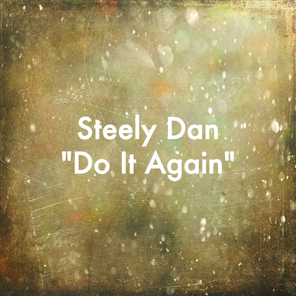 Steely Dan "Do It Again"