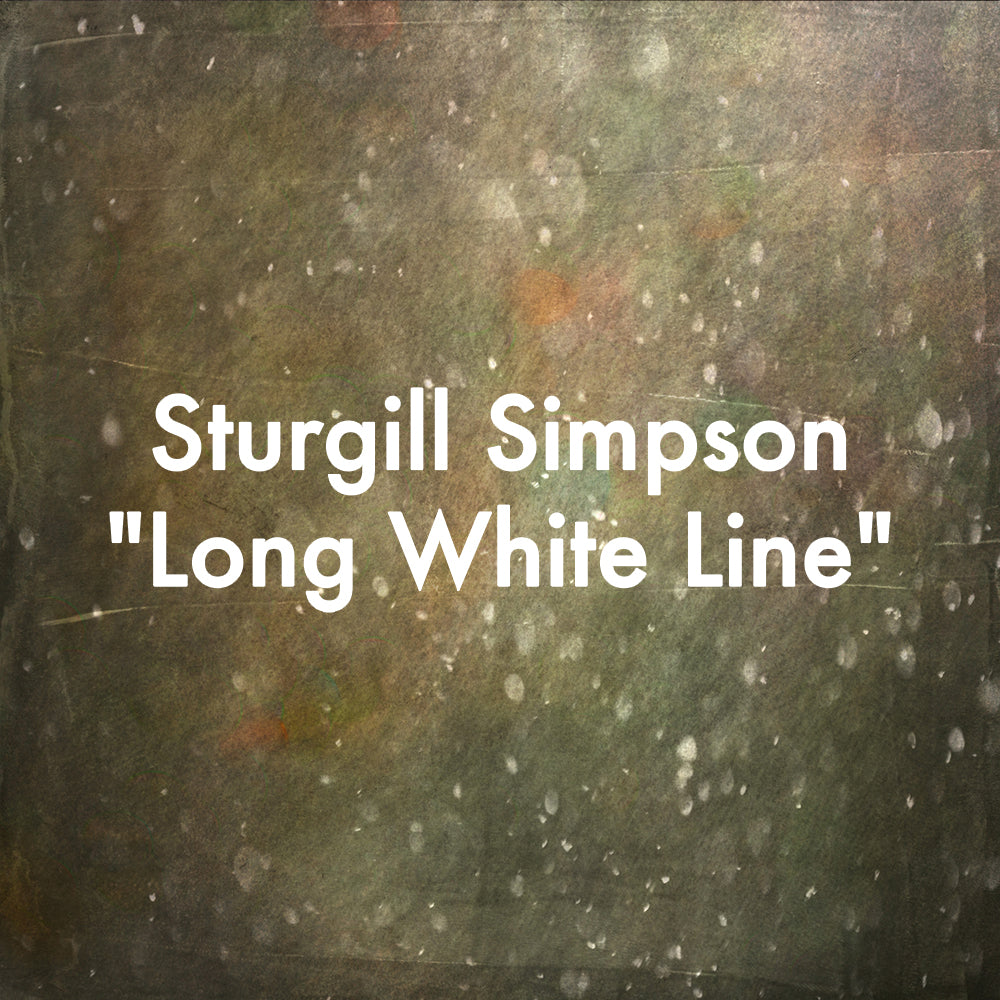 Sturgill Simpson "Long White Line"