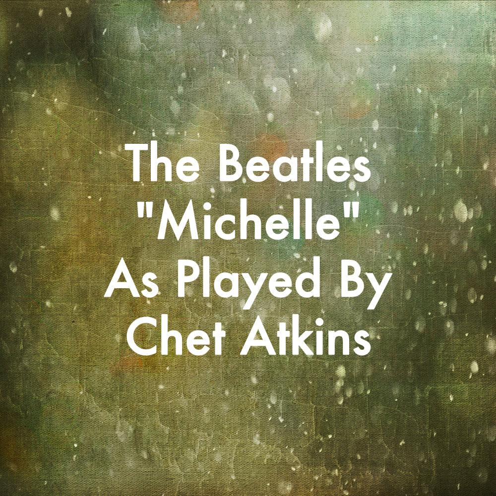 The Beatles "Michelle" As Played By Chet Atkins