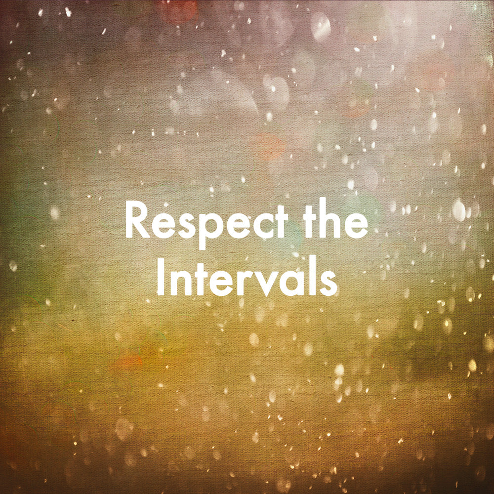 Respect the Intervals