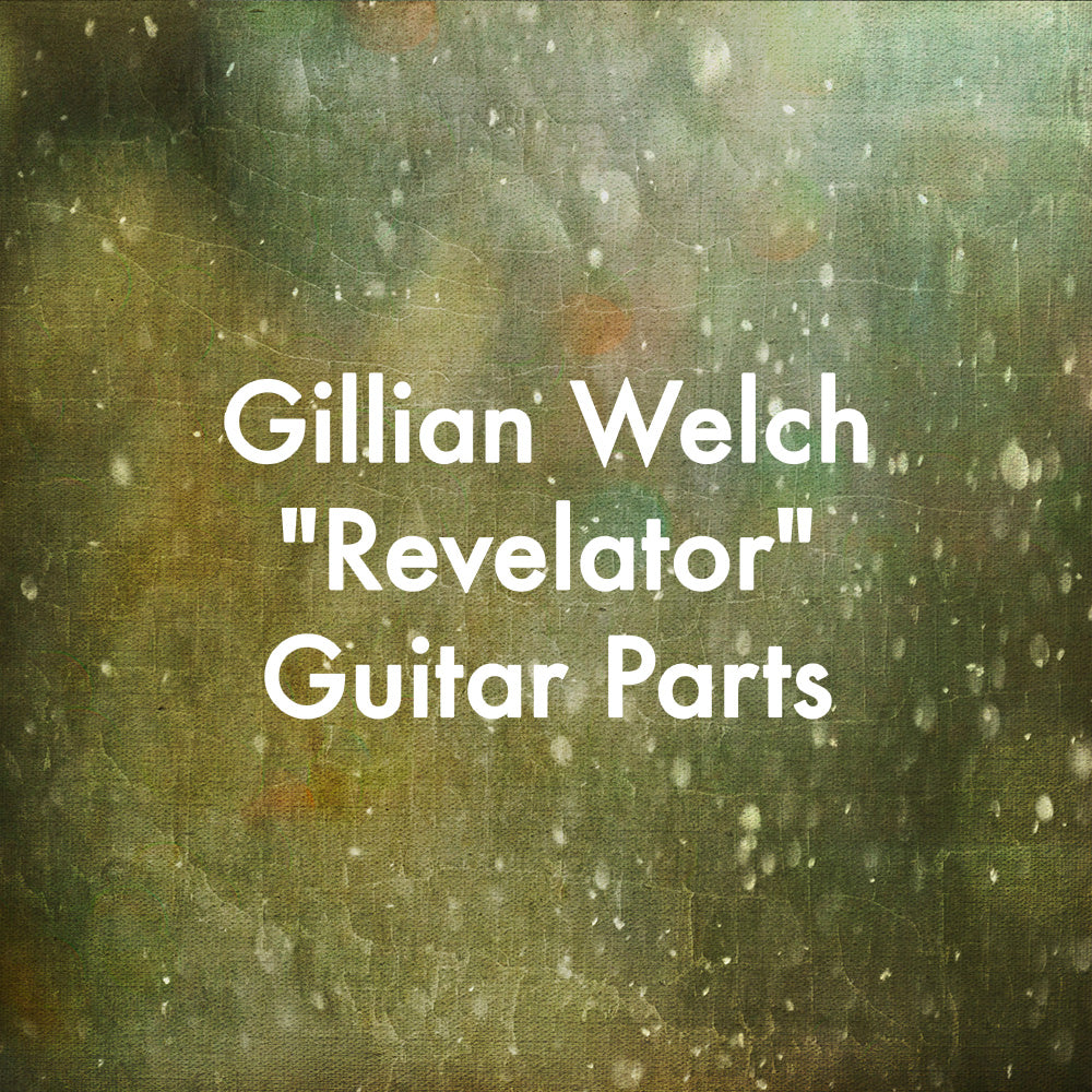Gillian Welch "Revelator" Guitar Parts
