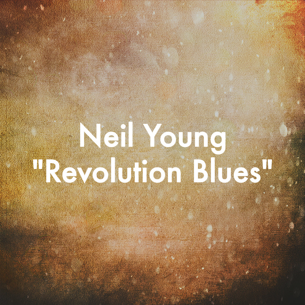 Neil Young "Revolution Blues"