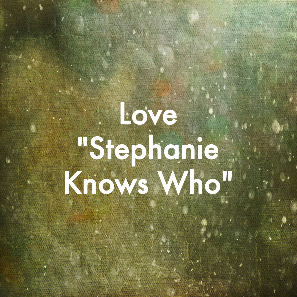 Love "Stephanie Knows Who"