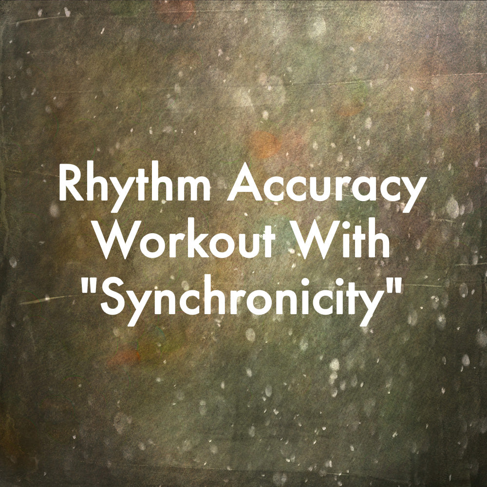Rhythm Accuracy Workout With "Synchronicity"